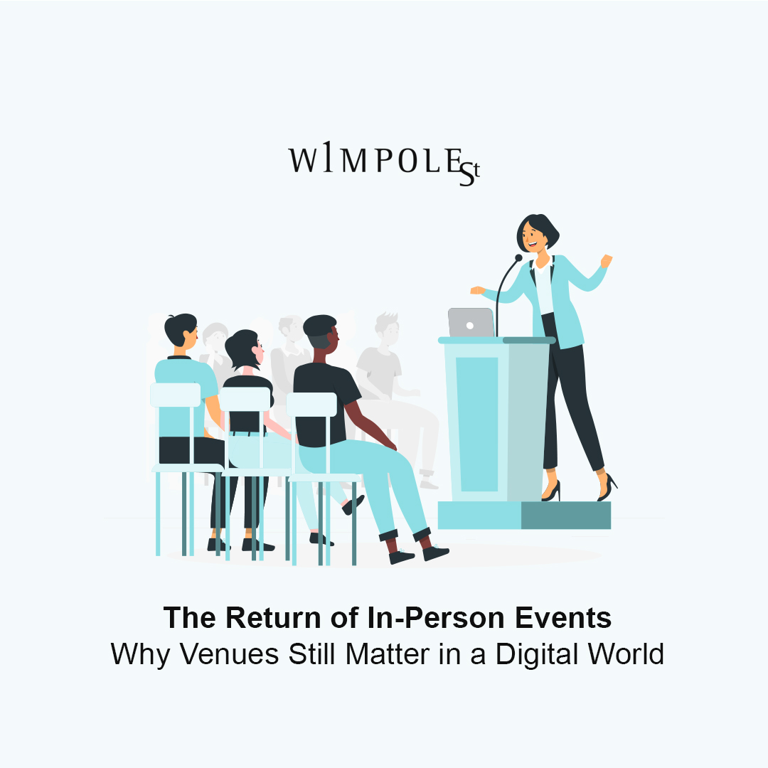 Return Event The Return of In-Person Events | 1Wimpole Street